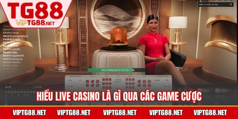 HIểu live casino là gì qua các game cược